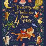 A Treasury of Tales for 4 Year Olds
