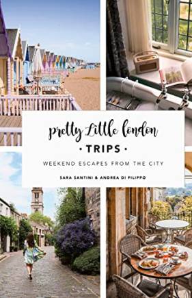 Pretty Little London: Trips: Weekend Escapes From the City