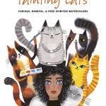 Painting Cats: Curious, Mindful & Free-Spirited Watercolors