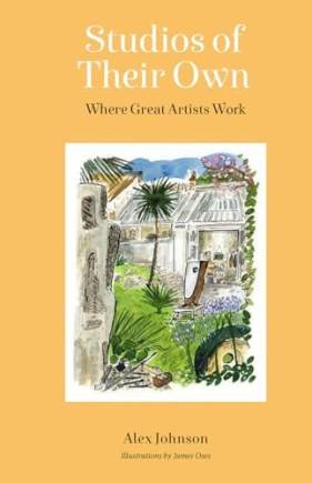 Studios of Their Own: Where Great Artists Work