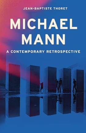 Michael Mann: A Contemporary Retrospective