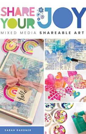Share Your Joy: Mixed Media Shareable Art