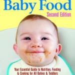 Better Baby Food: Your Essential Guide to Nutrition, Feeding and Cooking for All Babies and Toddlers