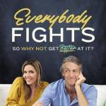 Everyody Fights: So Why Not Get etter at It?