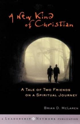 A New Kind of Christian: A Tale of Two Friends on a Spiritual Journey