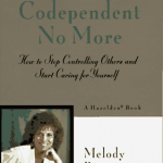 Codependent No More: How to Stop Controlling Others and Start Caring for Yourself