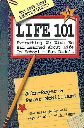 Life 101: Everything We Wish We Had Learned About Life in School – But Didn’t