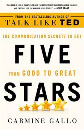 Five Stars: The Communication Secrets to Get from Good to Great