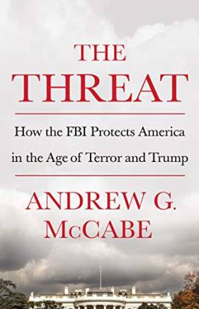 Threat: How the FBI Protects America in the Age of Terror and Trump