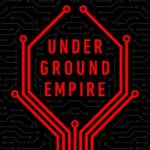 Underground Empire: How America Weaponized the World Economy