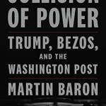 Collision of Power: Trump, Bezos, and THE WASHINGTON POST