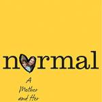 Normal: A Mother and Her Beautiful Son