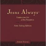 Jesus Always: Emracing Joy in His Presence (Note-Taking Edition)