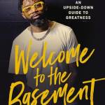 Welcome to the asement: An Upside-Down Guide to Greatness