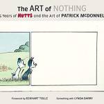 Art of Nothing: 25 Years of Mutts and the Art of Patrick McDonnell