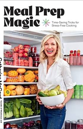 Meal Prep Magic: Time-Saving Tricks for Stress-Free Cooking