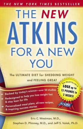 The New Atkins for a New You: The Ultimate Diet for Shedding Weight and Feeling Great