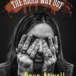 The Hard Way Out: My Life with the Hells Angels and Why I Turned Against Them