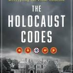 The Holocaust Codes: The Untold Story of Decrypting the Final Solution