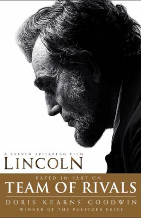 Team of Rivals: The Political Genius of Abraham Lincoln (Lincoln film tie-in)