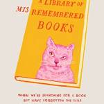Library of Misremembered Books