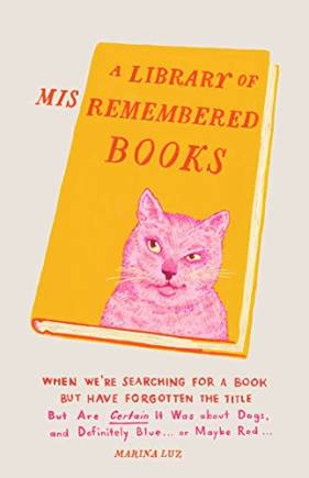 Library of Misremembered Books