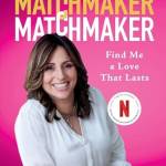 Matchmaker Matchmaker: Find Me a Love That Lasts