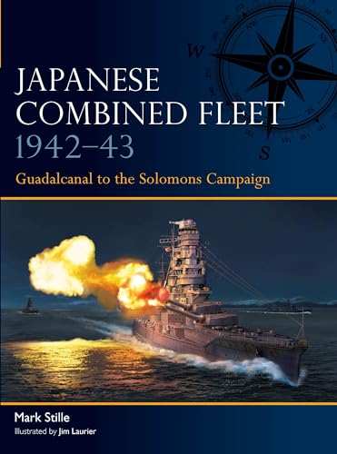 Japanese Comined Fleet 1942–43: Guadalcanal to the Solomons Campaign (Fleet, No. 8)