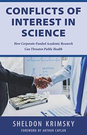 Conflicts of Interest in Science: How Corporate-Funded Academic Research Can Threaten Public Health