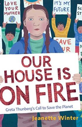 Our House Is on Fire: Greta Thunberg's Call to Save the Planet