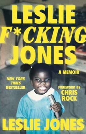 Leslie F*cking Jones: A Memoir