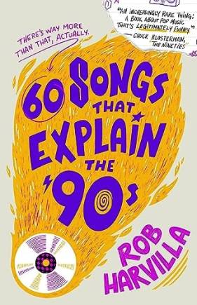 60 Songs That Explain the '90s