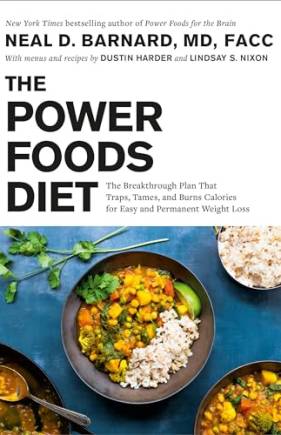 The Power Foods Diet: The Breakthrough Plan That Traps, Tames, and Burns Calories for Easy and Permanent Weight Loss
