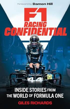 F1 Racing Confidential: Inside Stories From the World of Formula One