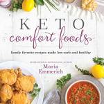 Keto Comfort Foods: Family Favorite Recipes Made Low-Carb and Healthy
