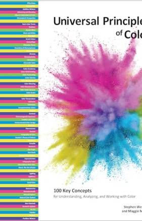 Universal Principles of Color: 100 Key Concepts for Understanding, Analyzing, and Working With Color