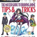 The Master Guide to Drawing Anime: Tips & Tricks: Over 100 Essential Techniques to Sharpen Your Skills
