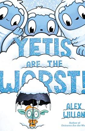 Yetis Are the Worst! (The Worst Series)