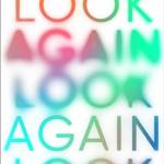 Look Again: The Power of Noticing What Was Always There