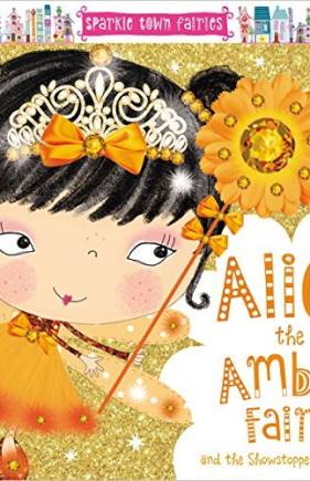 Sparkle Town Fairies: Alice the Amber Fairy