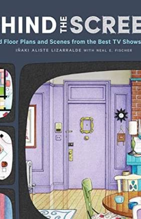Behind the Screens: Illustrated Floor Plans and Scenes From the Best TV Shows of All Time