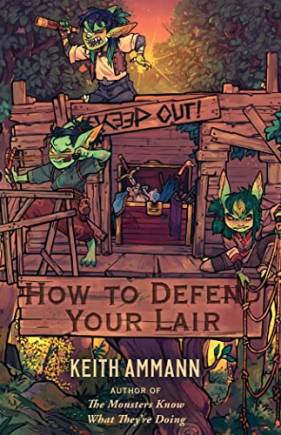 How to Defend Your Lair (The Monsters Know What They're Doing, BK. 4)