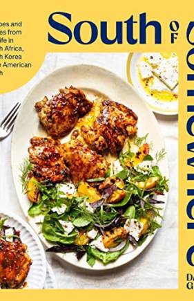 South of Somewhere: Recipes and Stories From My Life in South Africa, South Korea & the American South
