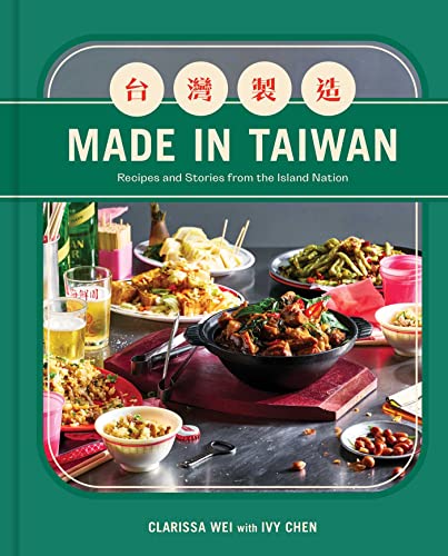 Made in Taiwan: Recipes and Stories From the Island Nation