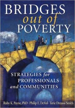 Bridges Out of Poverty: Strategies for Professionals and Communities