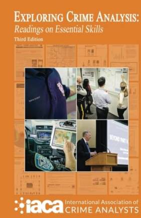 Exploring Crime Analysis (3rd Edition)