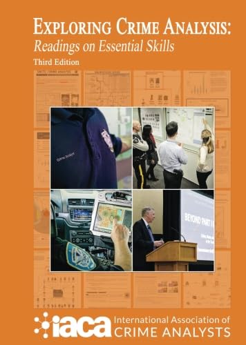 Exploring Crime Analysis (3rd Edition)