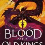 Blood of the Old Kings (The Bleeding Empire, Bk. 1)