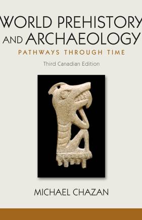 World Prehistory and Archaeology: Pathways Through Time