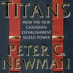 Titans: How the New Canadian Establishment Seized Power